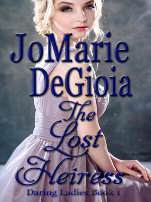 cover image of The Lost Heiress (Book 1Daring Ladies Series)